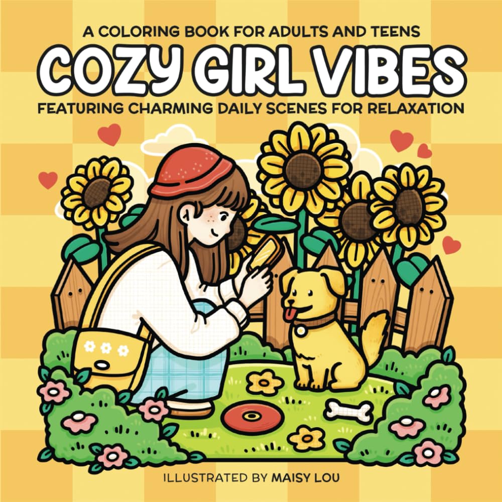 Cozy Girl Vibes: A Coloring Book for Adults and Teens Featuring Charming Daily Scenes for Relaxation