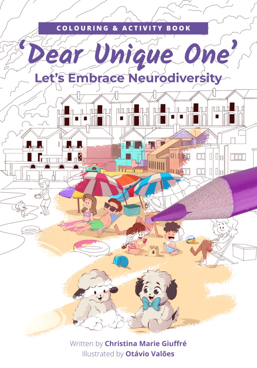 Dear Unique One Colouring & Activity Book: Let’s Embrace Neurodiversity