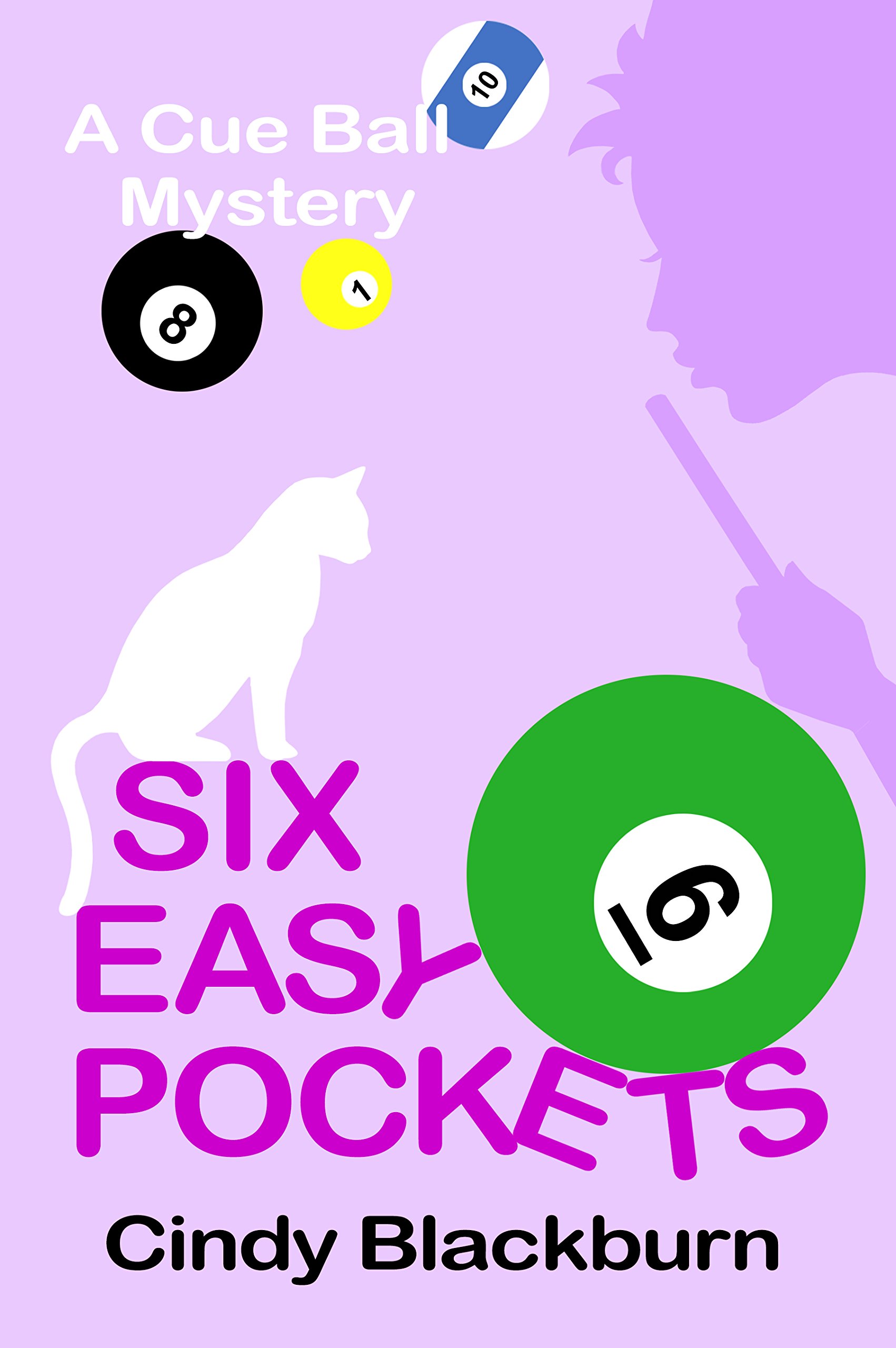 Six Easy Pockets: A Humorous and Romantic Cozy (Cue Ball Mysteries)