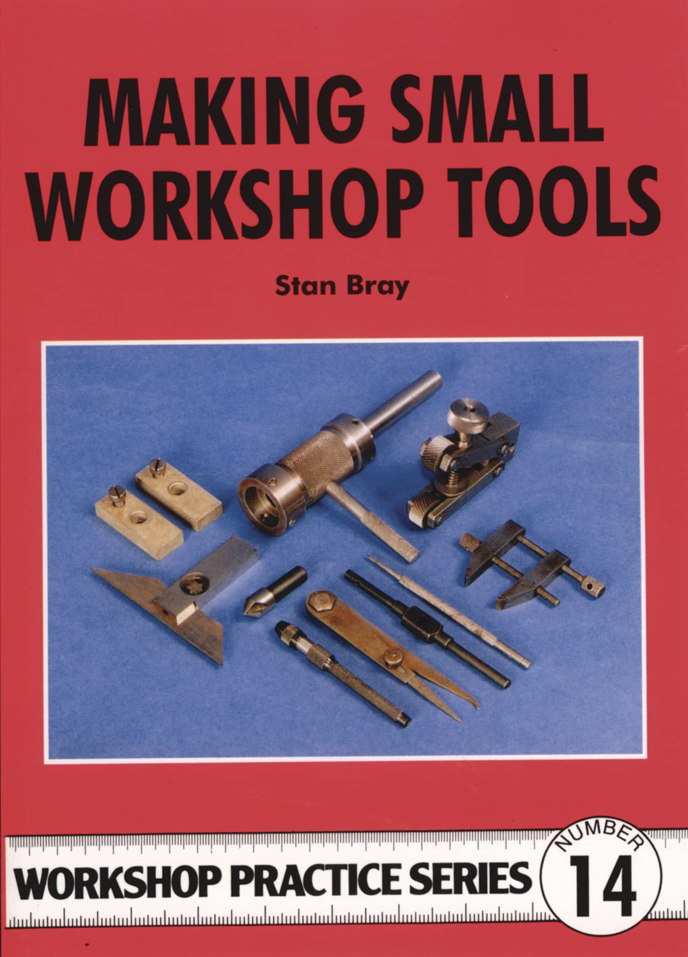Making Small Workshop Tools by Stan Bray PAPERBACK 9780852428863