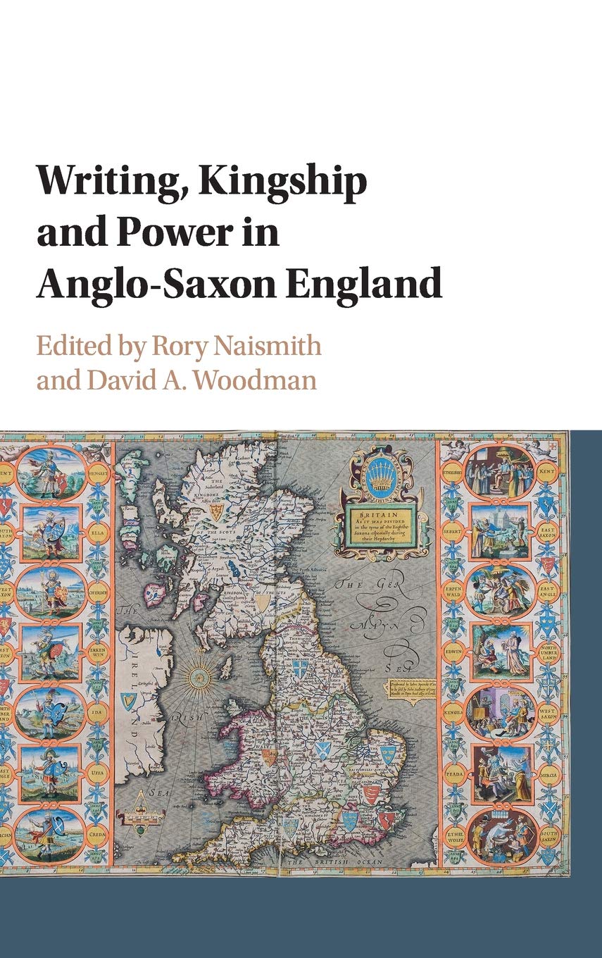 Writing Kingship Power Anglo-Saxon England Hardcover Cambridge… 9781107160972 LN