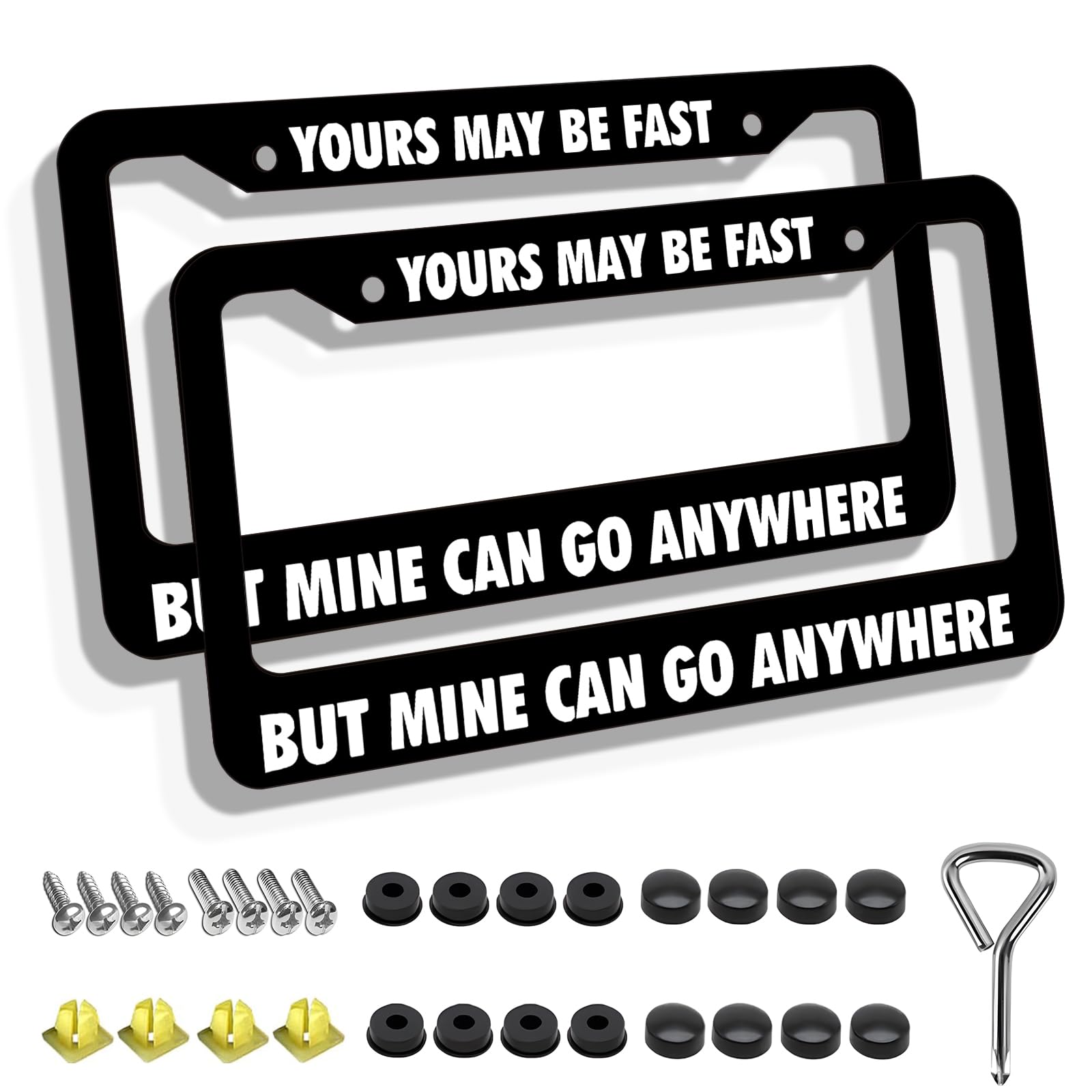 Yours May be Fast but Mine can go Anywhere Offroad License Plate Frames, 2 Pack Funny Car Licence Plate Frame Tag Cover Holder, Black Matte Powder Coated Aluminum with Screw Caps