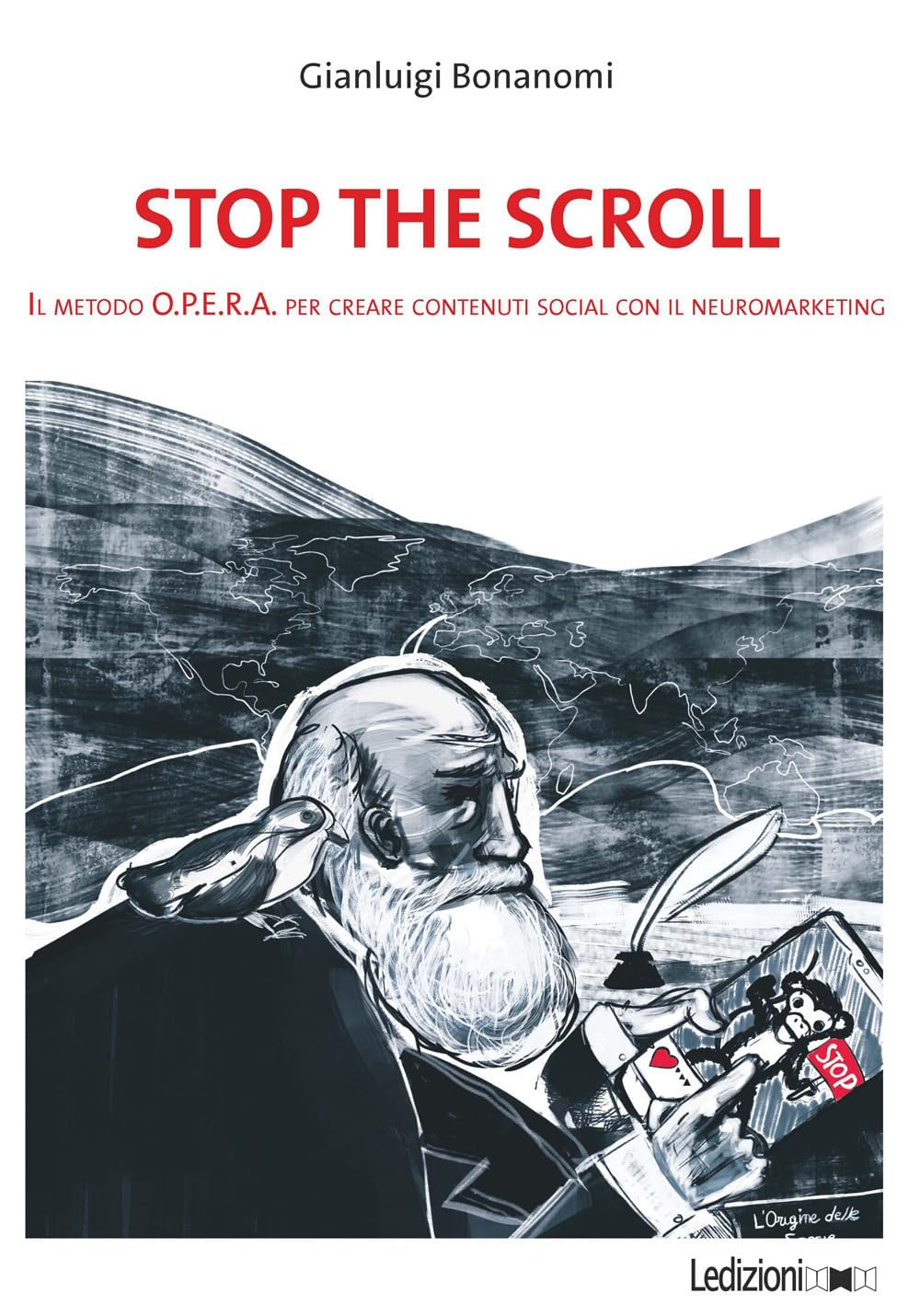 Stop The Scroll. Il Metodo O.P.E.R.A Per Creare Contenuti Social Con Il Neuromarketing - 4
