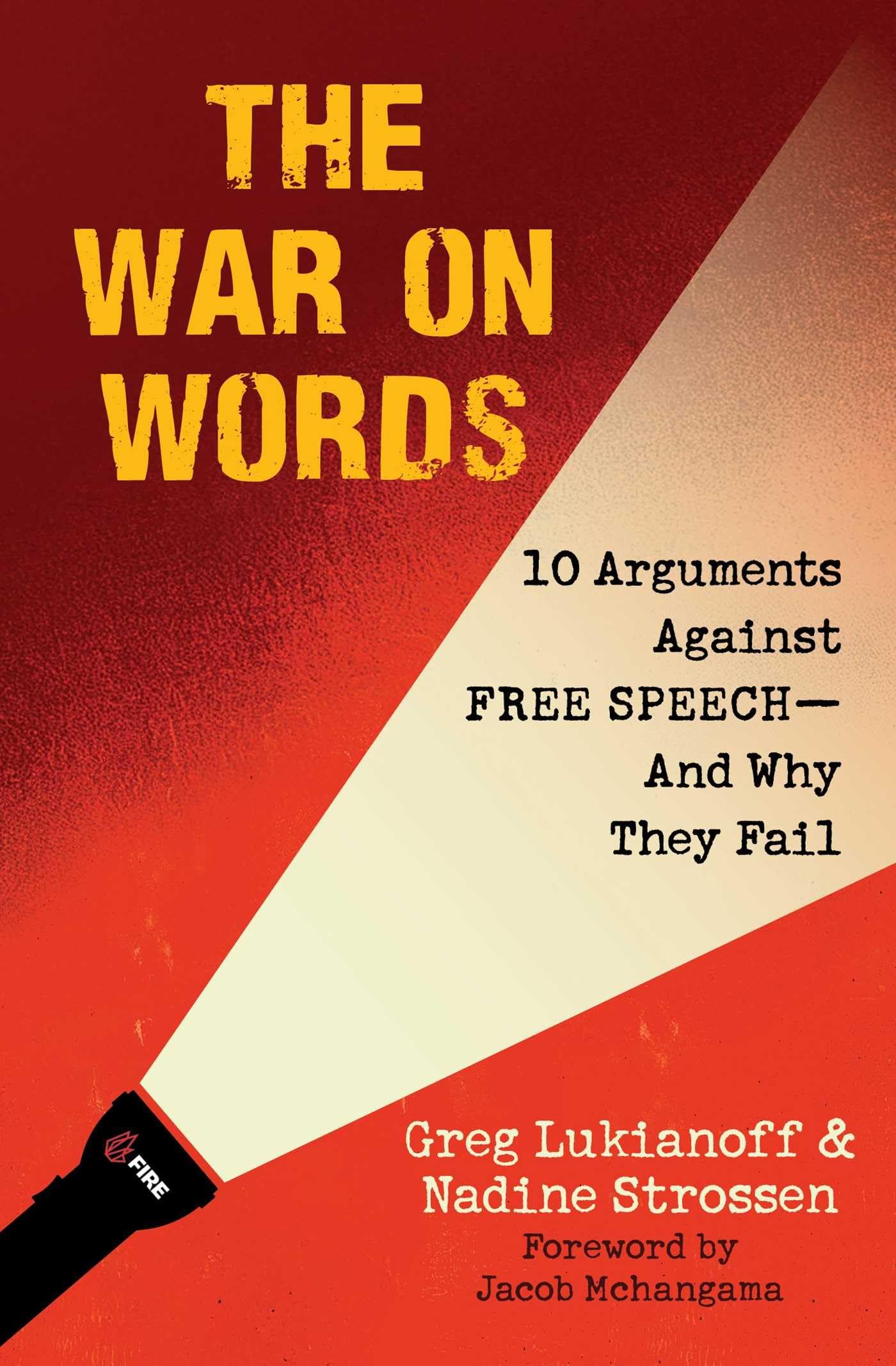 The War On Words: 10 Arguments Against Free Speech―And Why They Fail