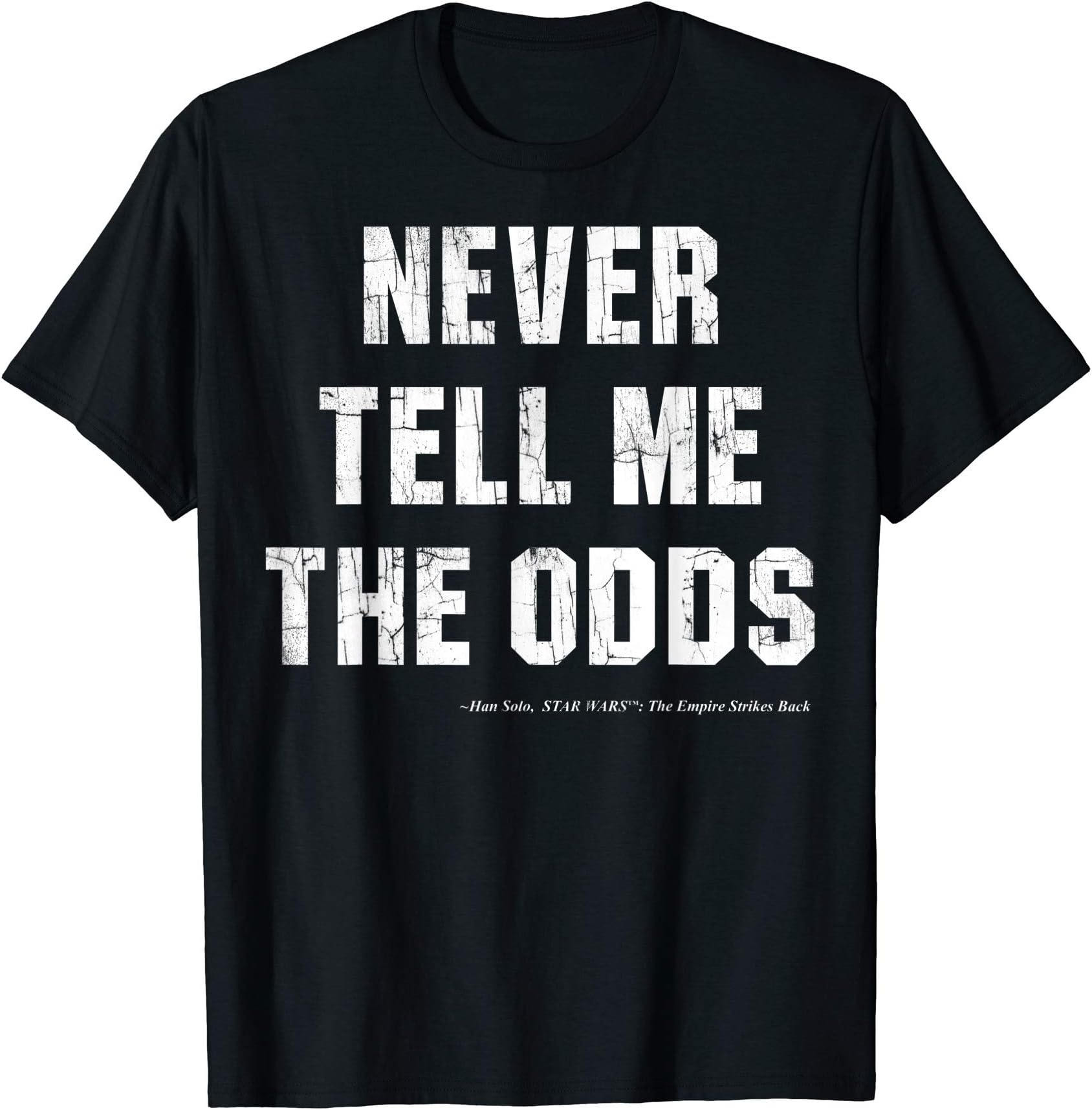 STAR WARSNever Tell Me the Odds Quote Graphic T-Shirt T-Shirt
