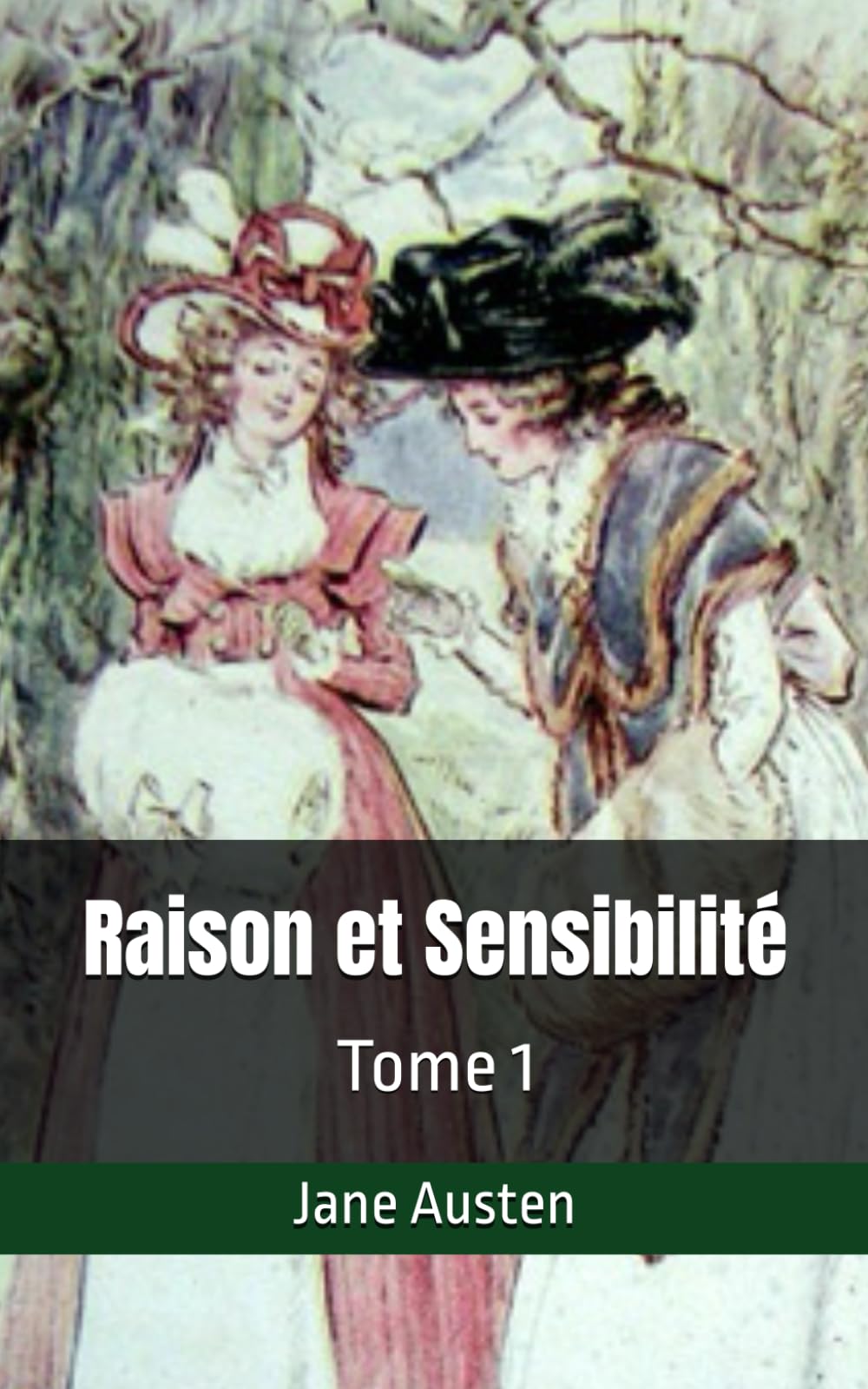 Raison et Sensibilité: Tome 1