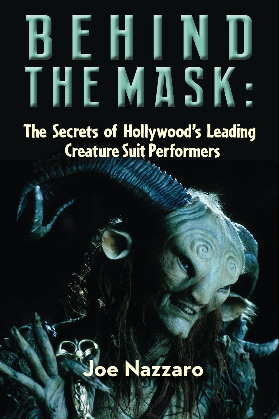 Behind the Mask: The Secrets of Hollywood’s Leading Creature Suit Performers      [Print Replica] Kindle Edition