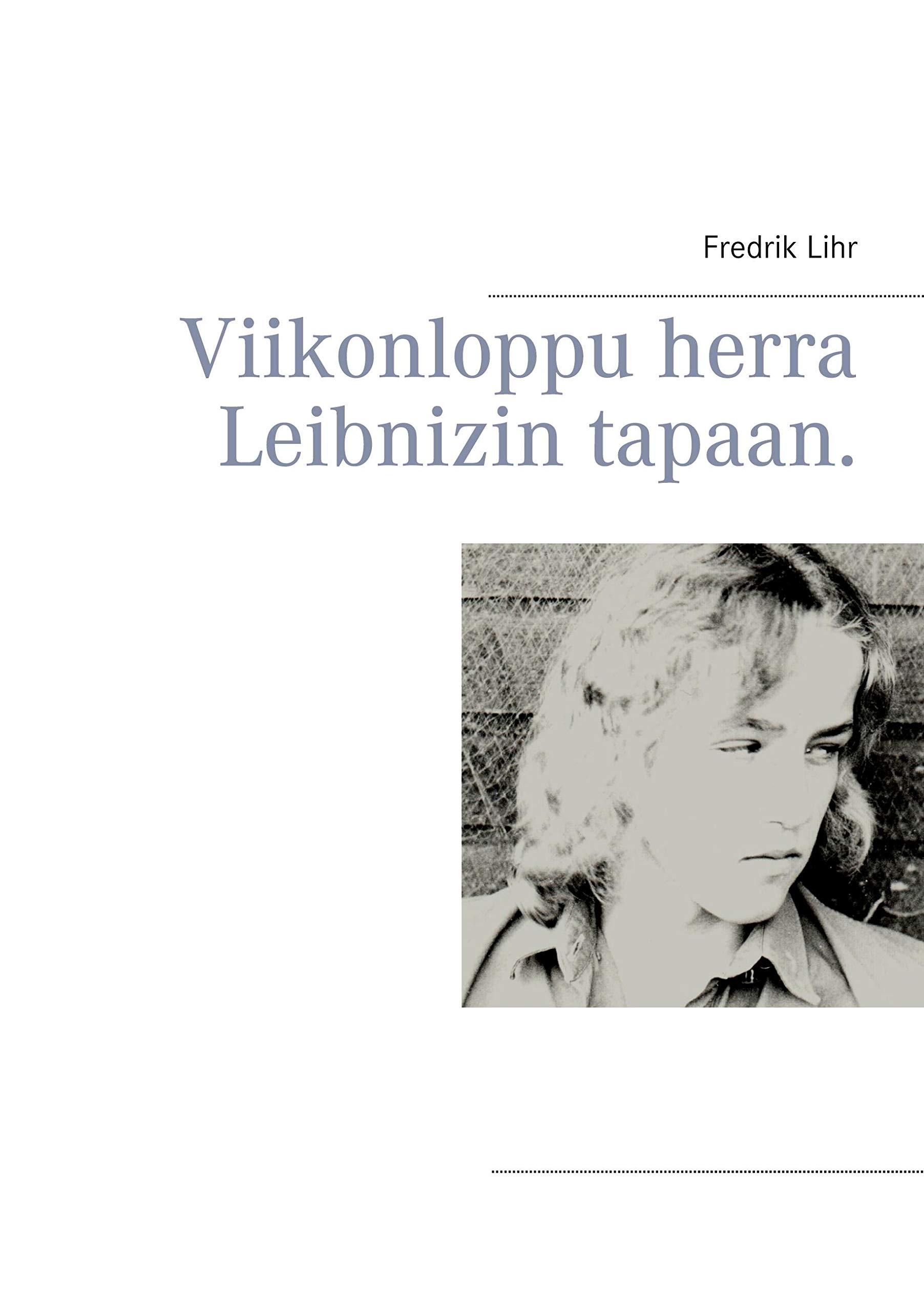 Viikonloppu herra Leibnizin tapaan.