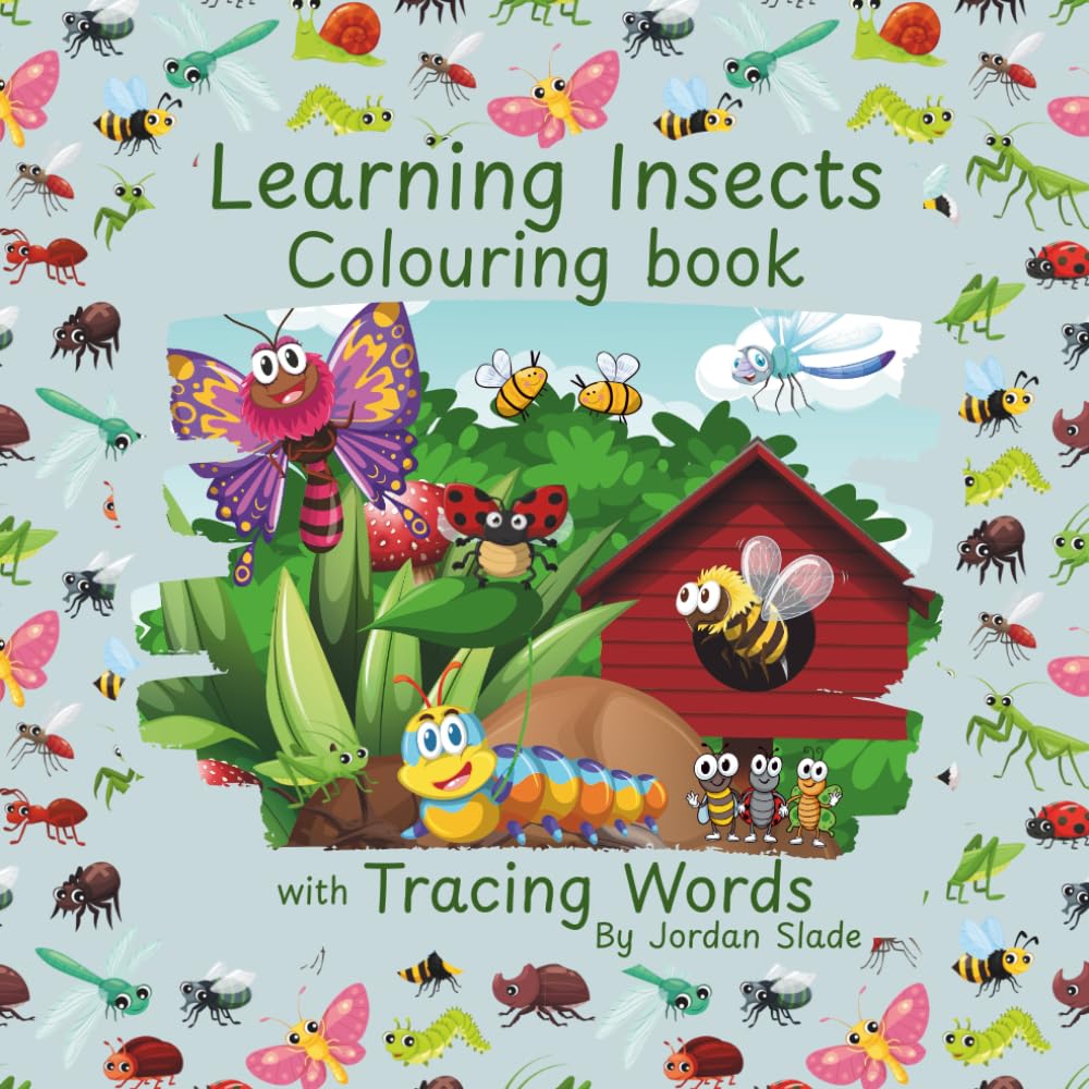 Learning Insects: Colouring and Tracing Book for Kids Ages 3-6: Fun Activity Workbook with Cute Bugs to Colour and Insect Names to Trace