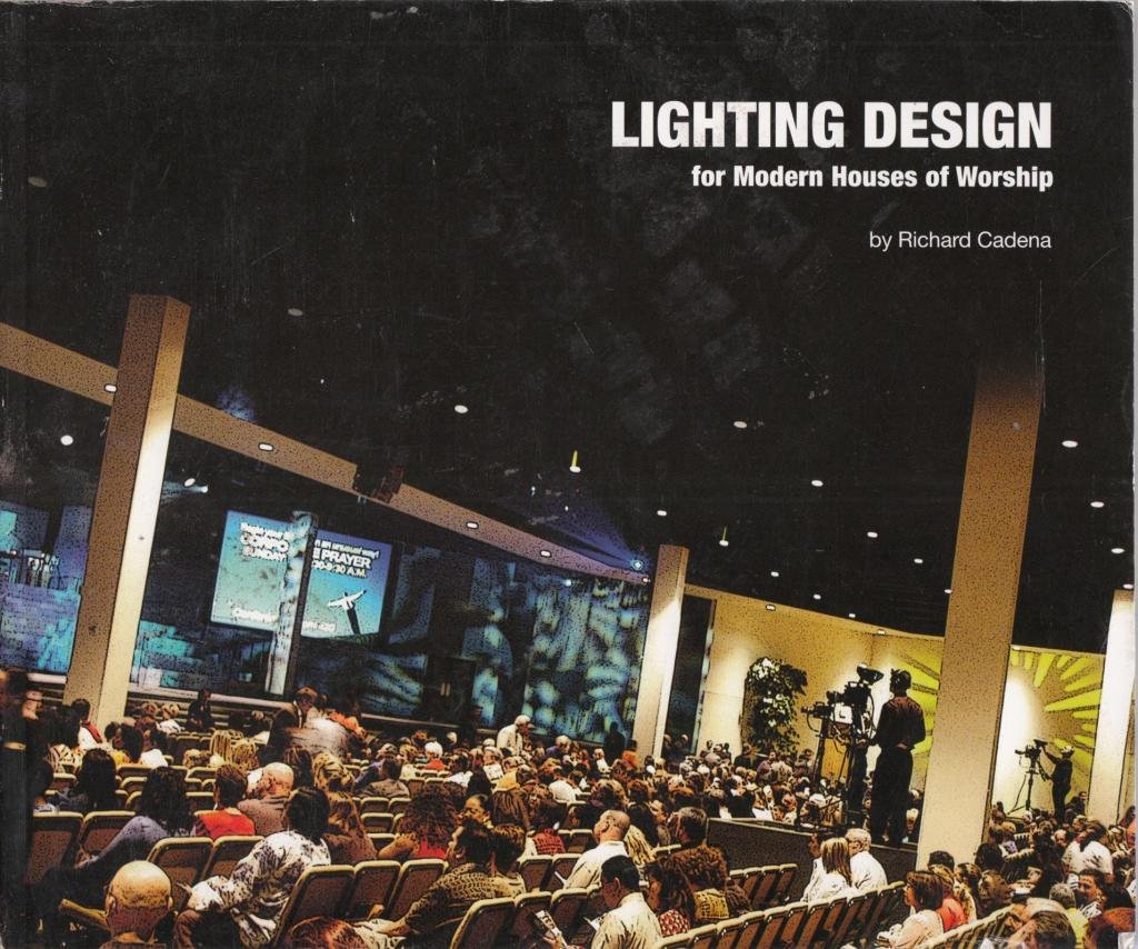 Lighting Design For Modern Houses Of Worship Paperback – April 1, 2008