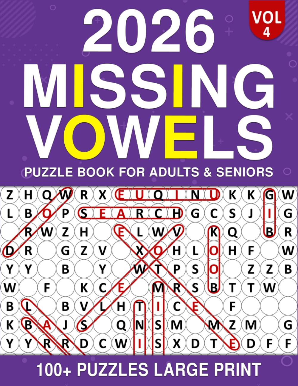 2026 Missing Vowels Word Search: 100+ Puzzles Large Print Easy to See Puzzle Book for Adults & Seniors| Vol 4 |
