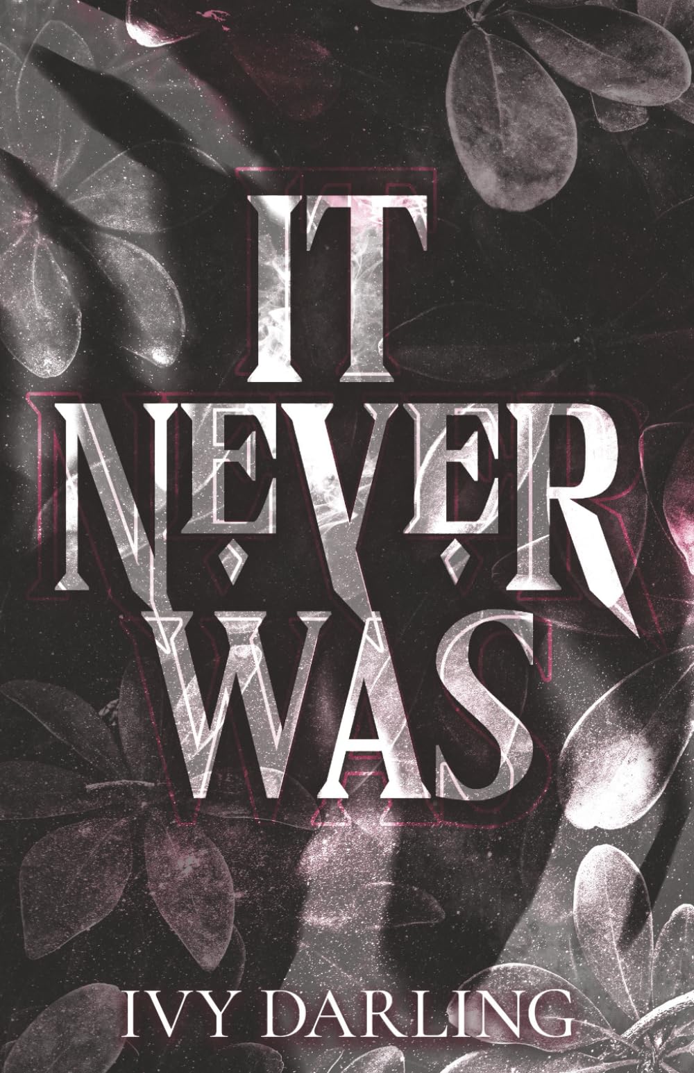 It Never Was