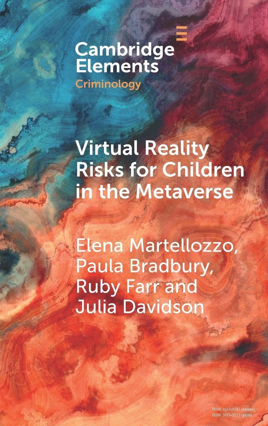 Virtual Reality Risks for Children in the Metaverse: An Examination through Criminological Perspectives (Elements in Criminology)