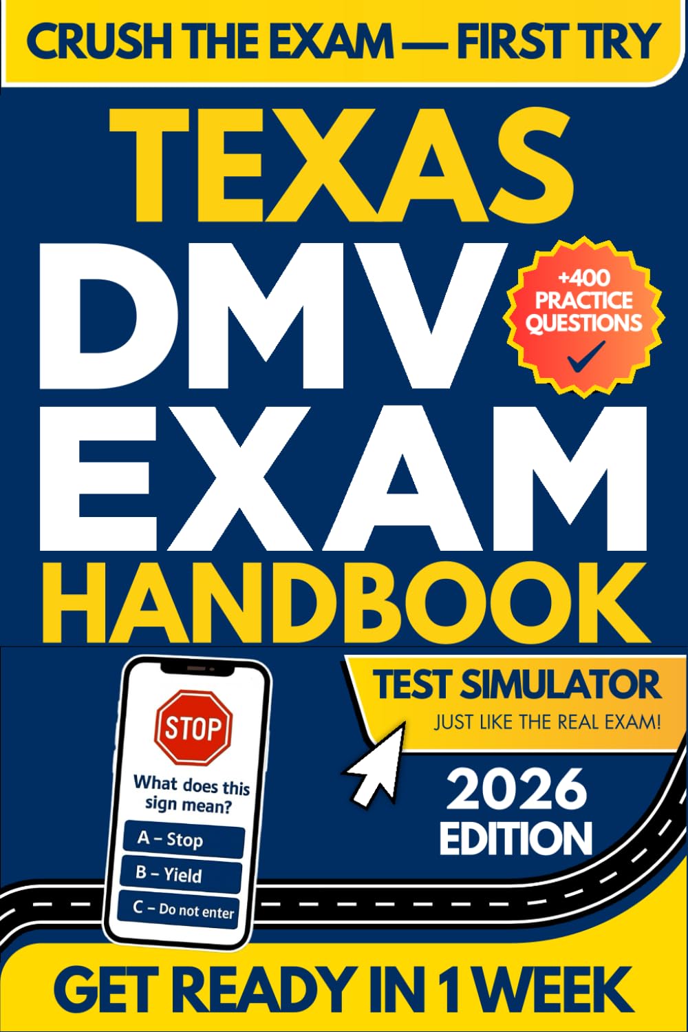 Texas DMV Exam Workbook: The Ultimate Guide with 400+ Questions, a Detailed Study Plan, and Bonus Tools for Exam Success (DMV Handbook and Practice Tests)