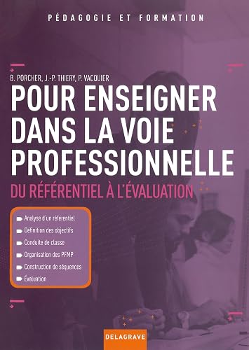Pour enseigner dans la voie professionnelle (2013): Du référentiel à l'évaluation