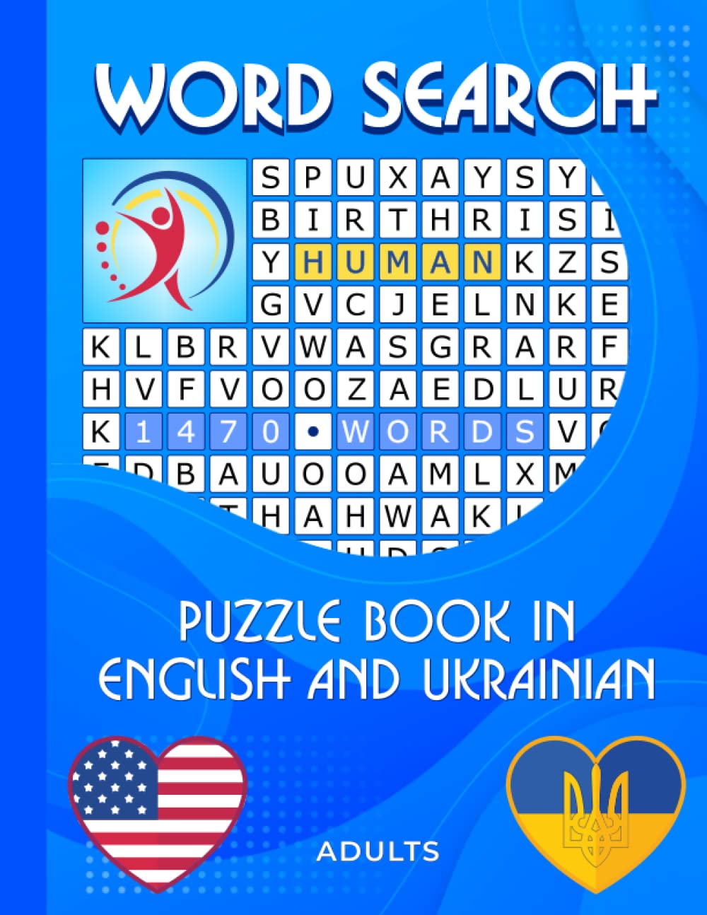 Word search puzzle book in Ukrainian and English for adults: Learn Ukrainian vocabulary with puzzles to strengthen your bilingual skills and increase