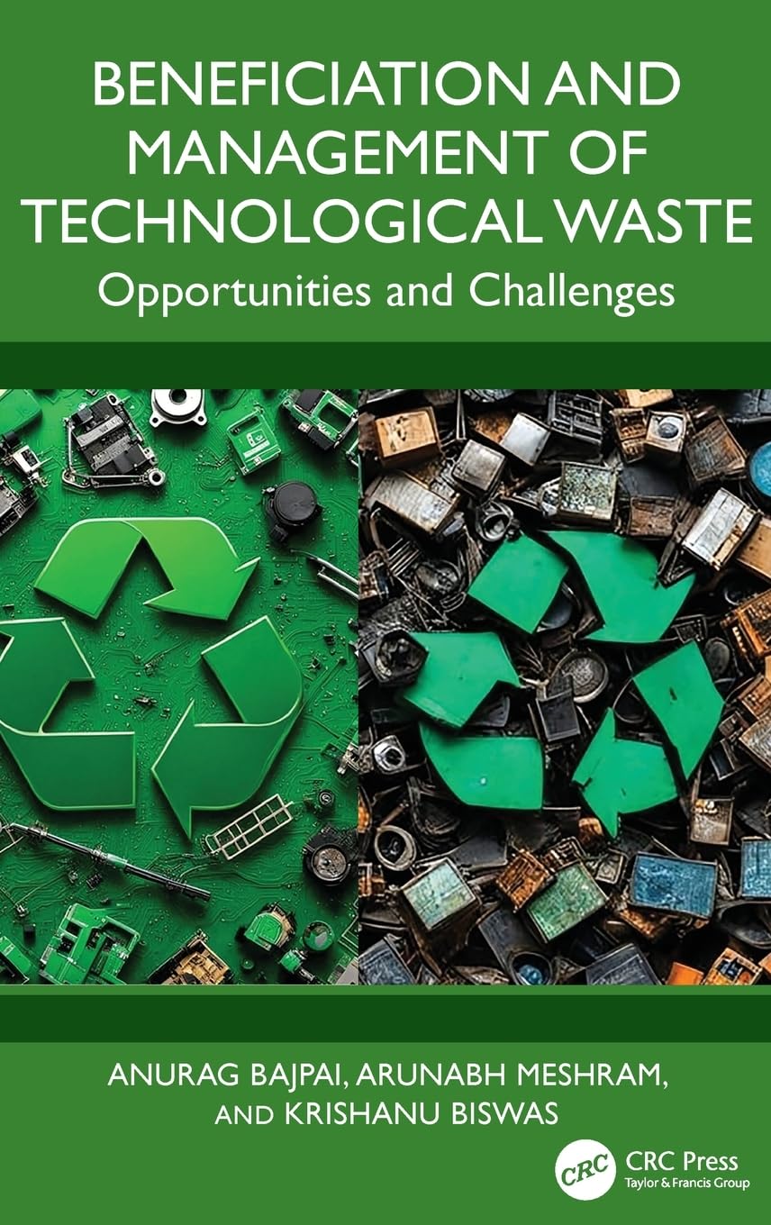 Beneficiation and Management of Technological Waste: Opportunities and Challenges