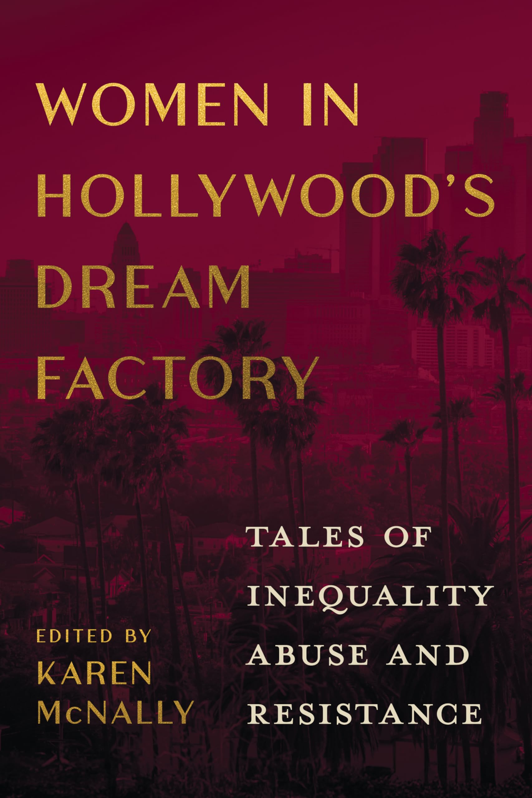 Women in Hollywood's Dream Factory étude de genre et histoire féministe