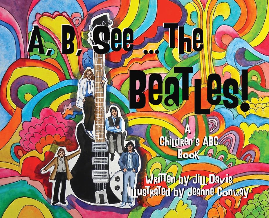 Image of A, B, See the Beatles!: A Children's ABC Book