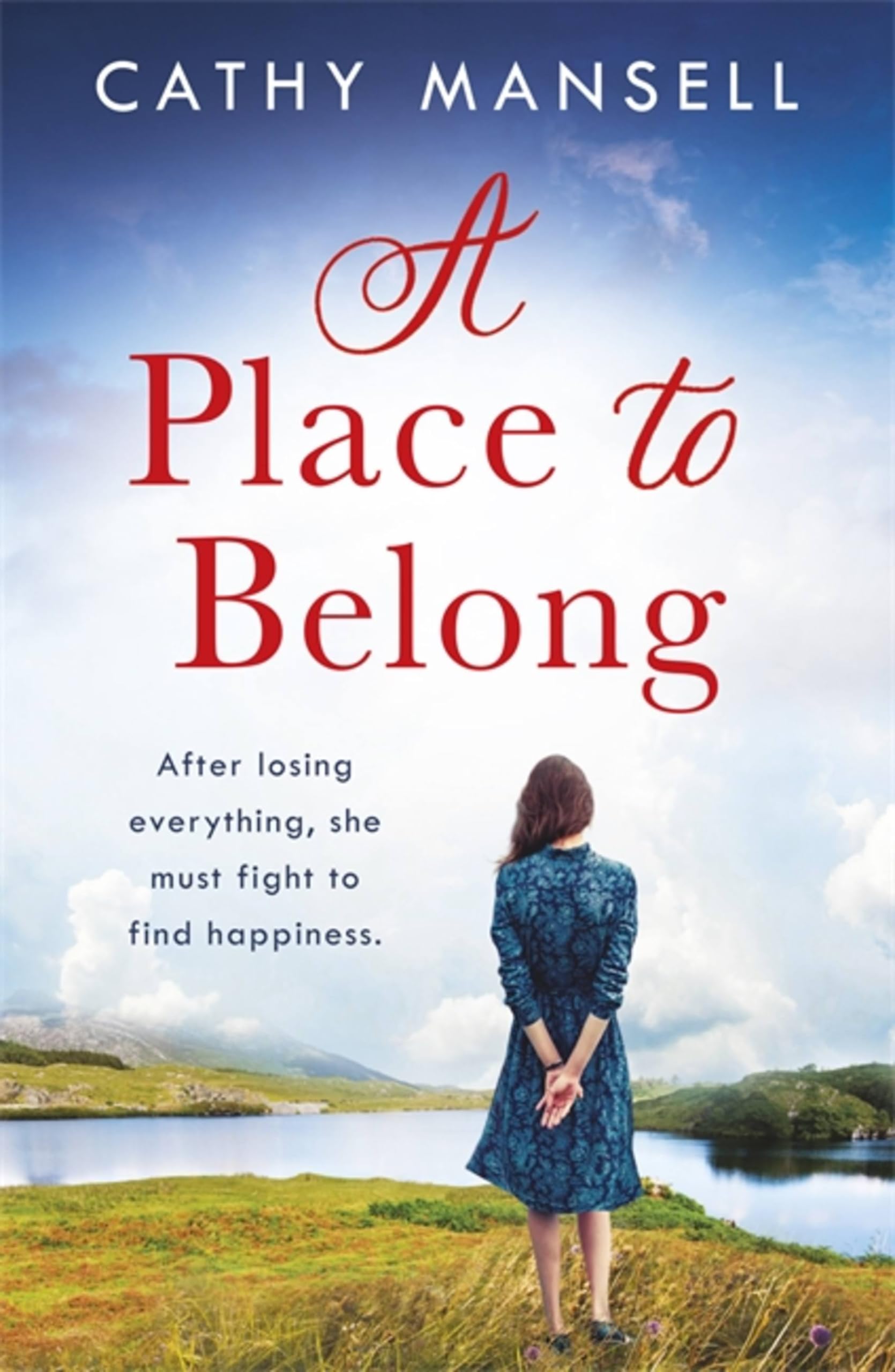 A Place to Belong: A gripping, heartwrenching page-turner-Cathy