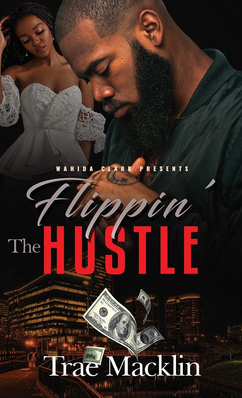 Wahida Clark Presents Publishing, LLC Flippin' the Hustle