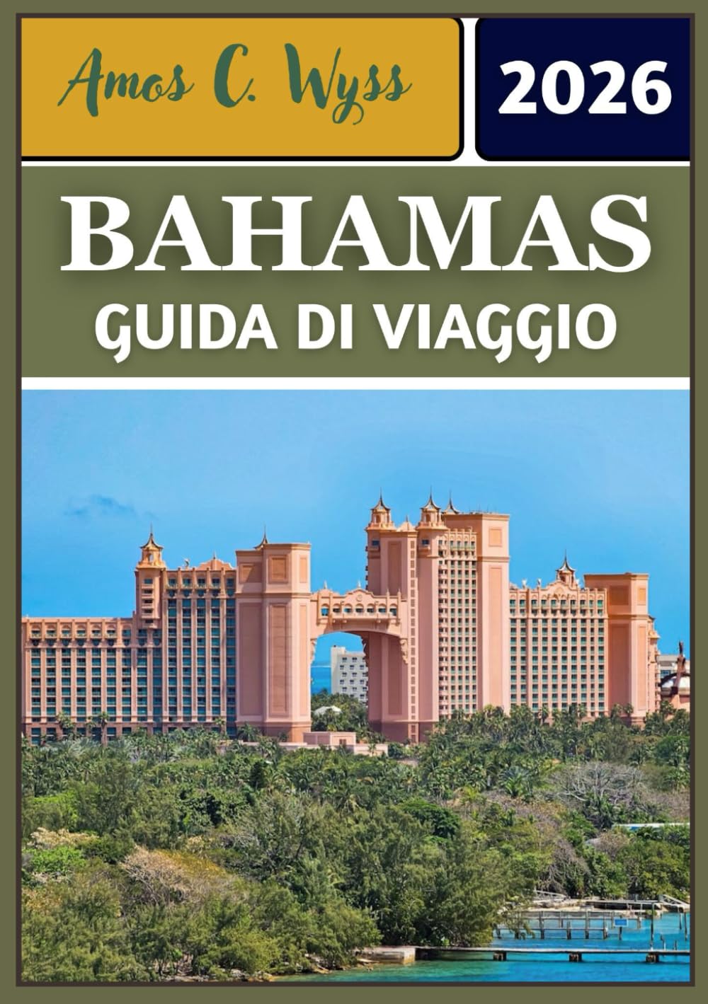 BAHAMAS GUIDA DI VIAGGIO 2026: Alla scoperta di isole, cultura e tesori nascosti nel gioiello dei Caraibi
