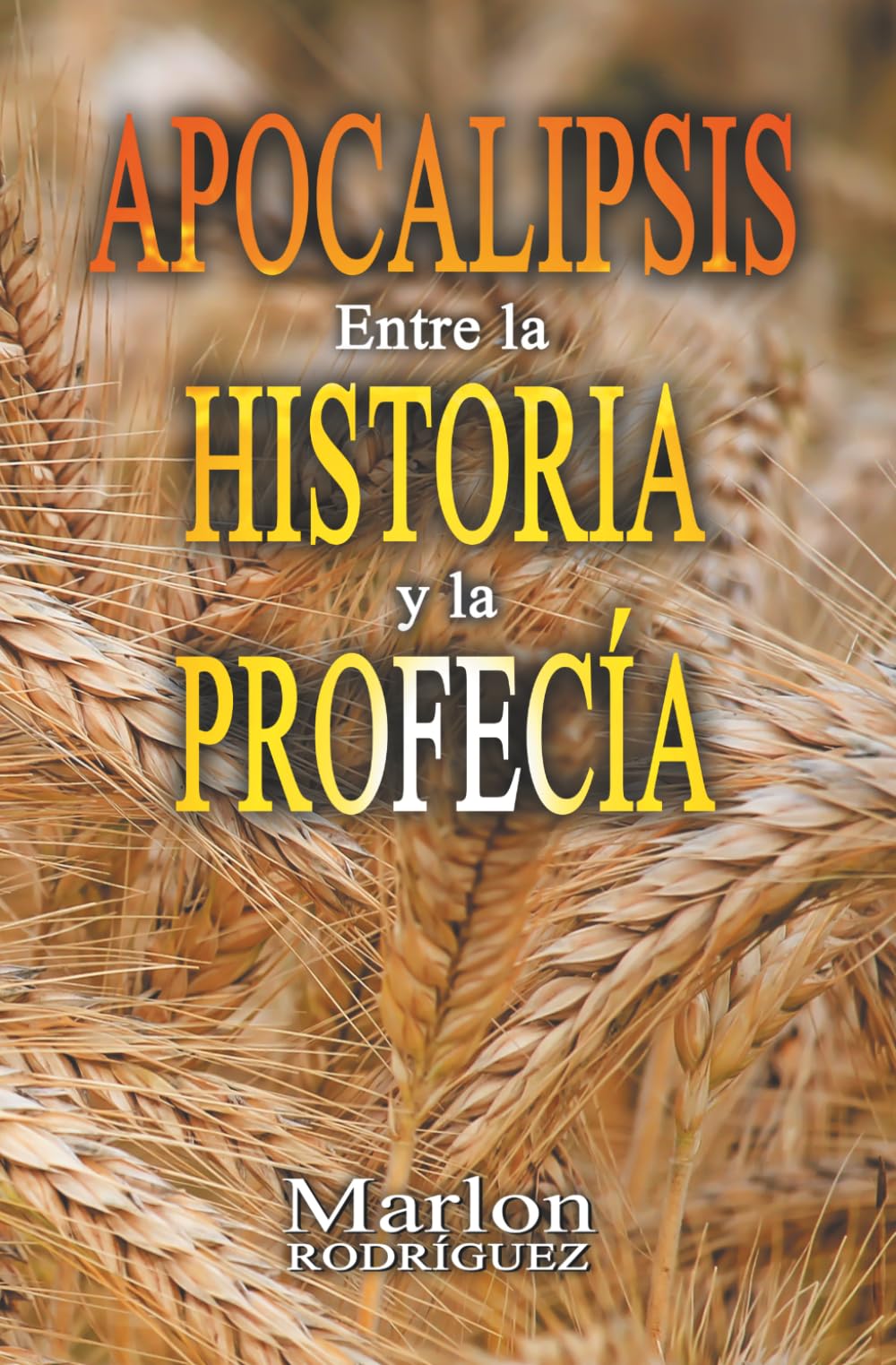 Apocalipsis: Entre la Historia y la Profecía