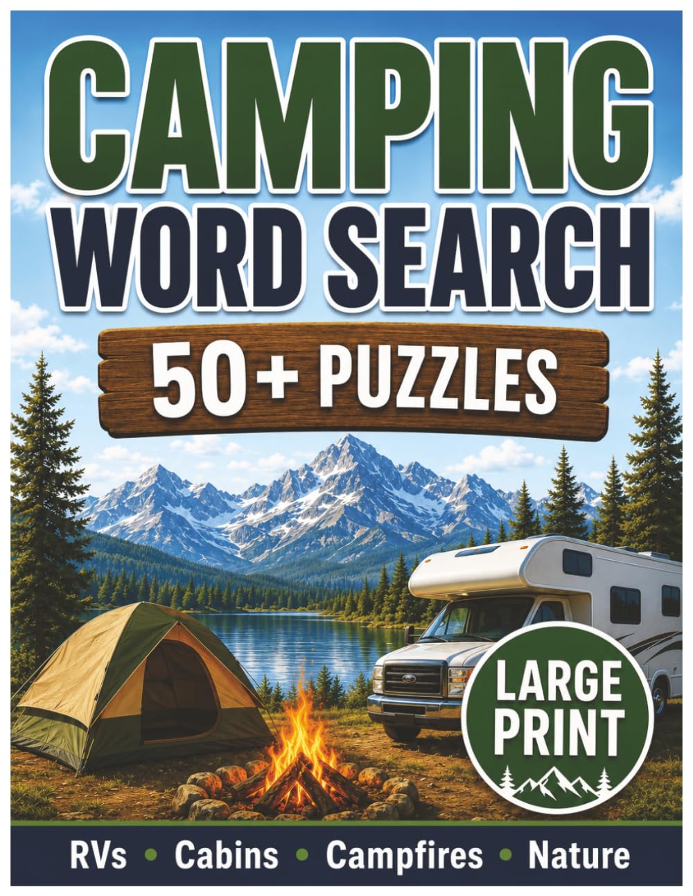 Camping Word Search: Large Print Puzzle Book with 50+ Fun Outdoor Puzzles for Adults, Seniors, RV Travelers, Campers, and Nature Lovers