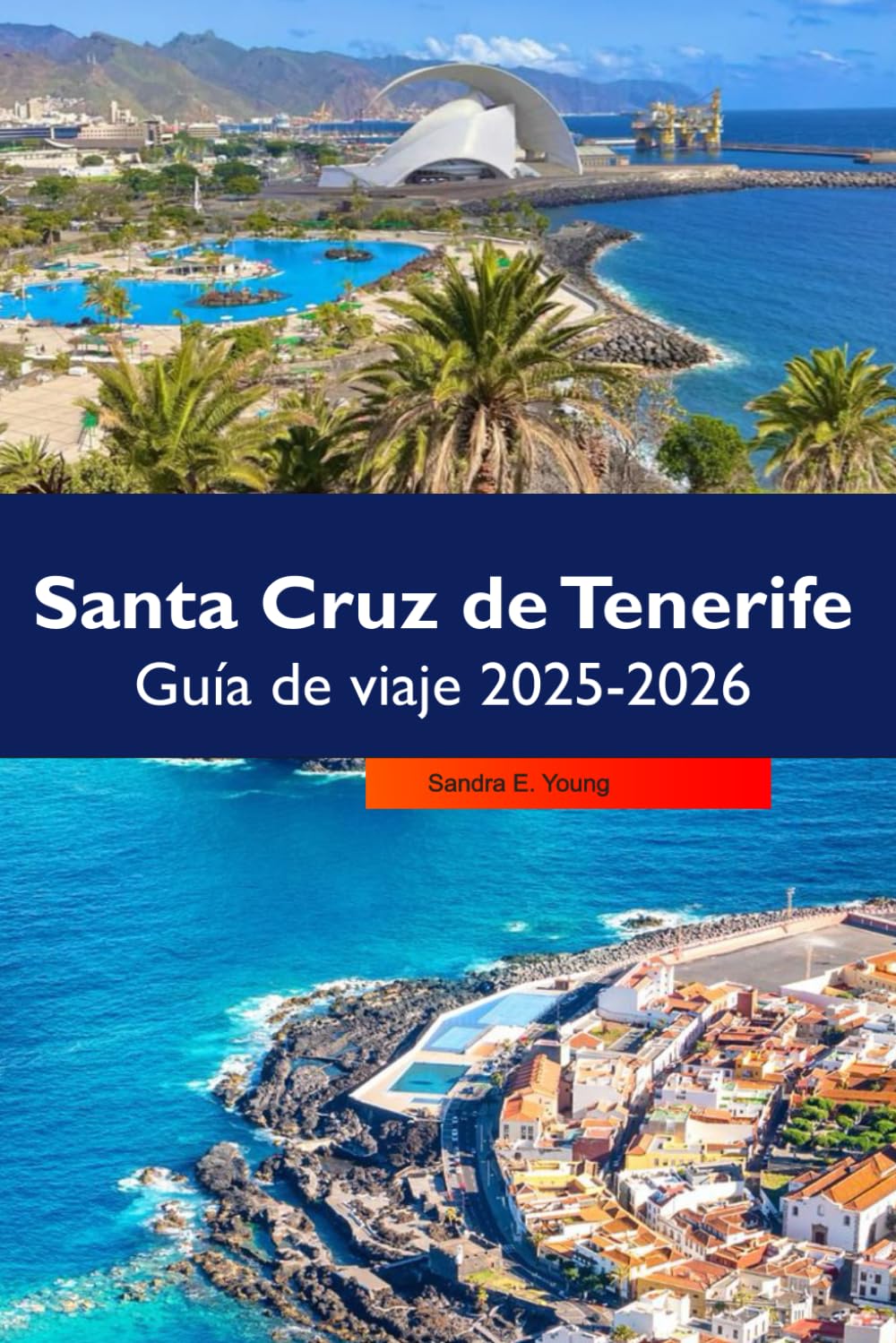 Santa Cruz de Tenerife Guía de viaje 2025-2026: Explora las mejores playas, la cultura local, joyas ocultas y atracciones imprescindibles de España
