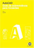 AUTOCAD - Curso de Desenho Técnico com Autocad 2D (Todas as versões): ARQUITETURA ENGENHARIA DESIGN E CONSTRUÇÃO CIVIL