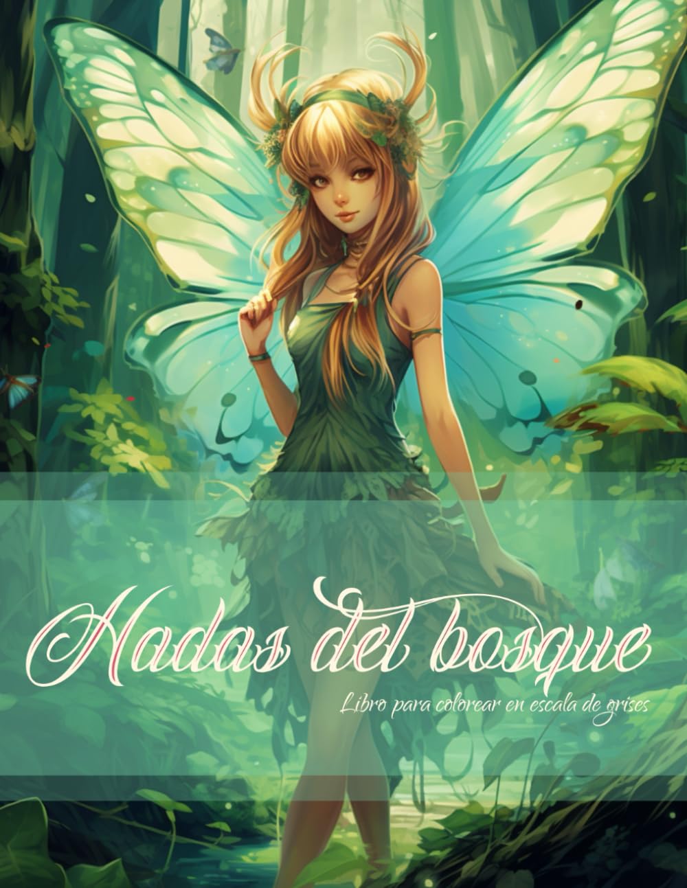 Hadas del bosque: Libro para colorear en escala de grises para adultos