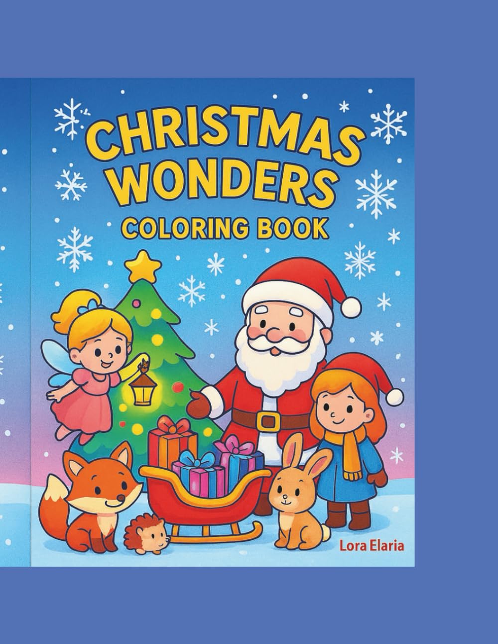 Christmas Wonders Coloring Book: Magical Holiday Coloring Pages for Kids Ages 5–10
