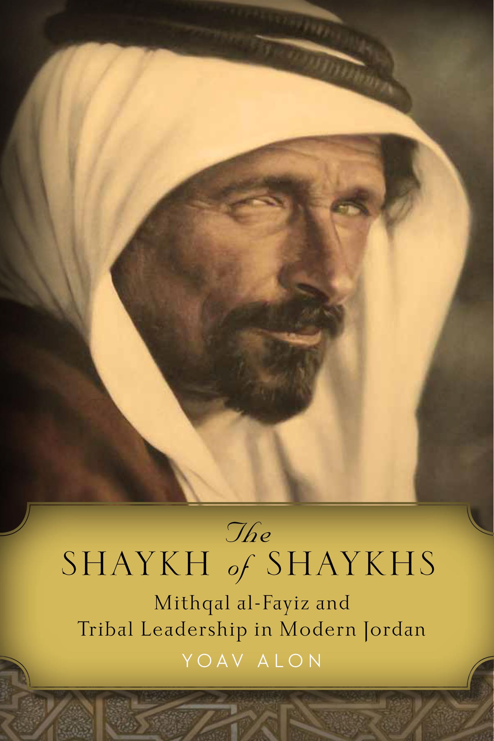 The Shaykh of Shaykhs by Yoav Alon - 9780804799324