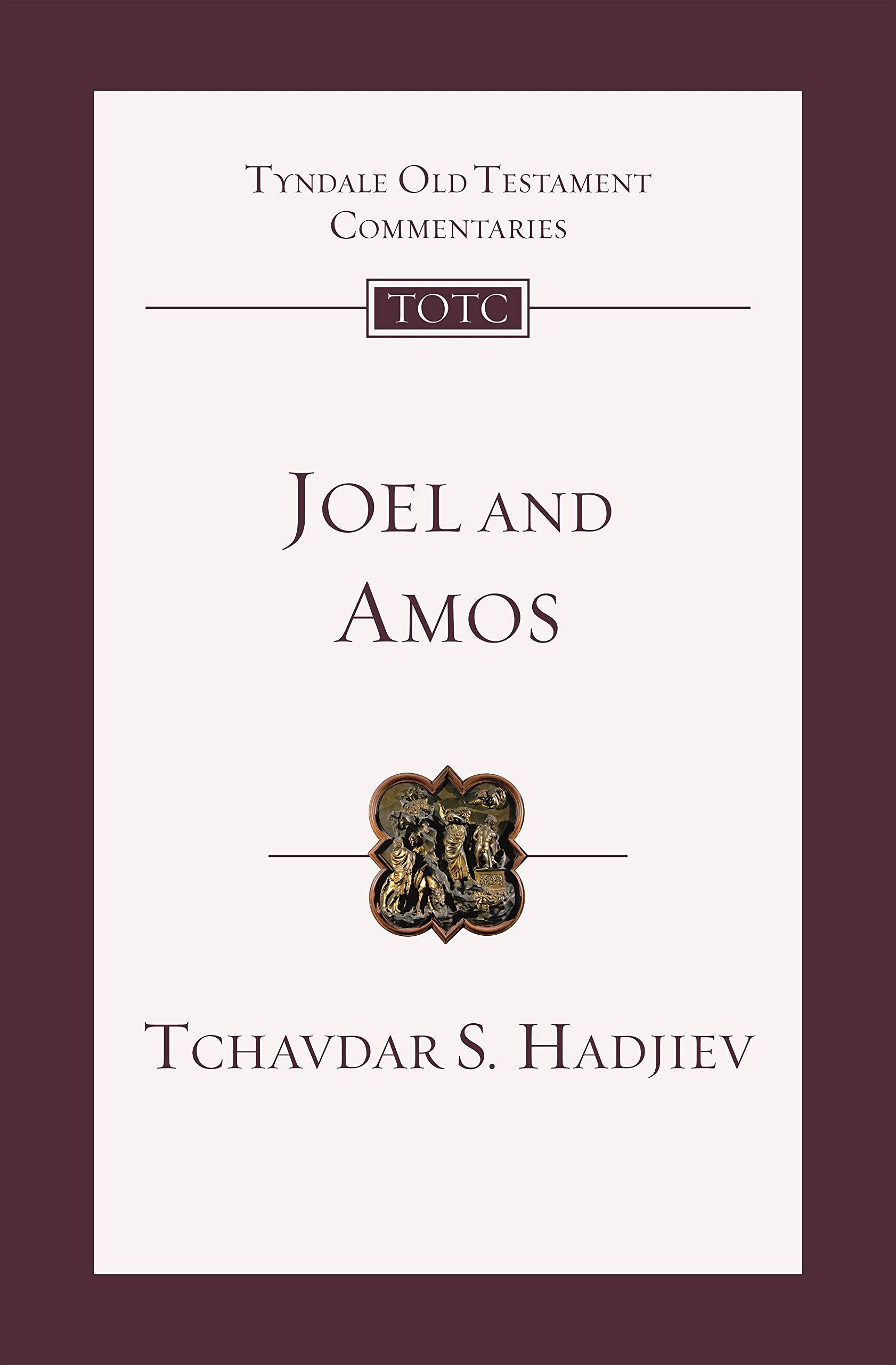 Joel and Amos An Introduction And Commentary Tyndale Old Testament Commentary...