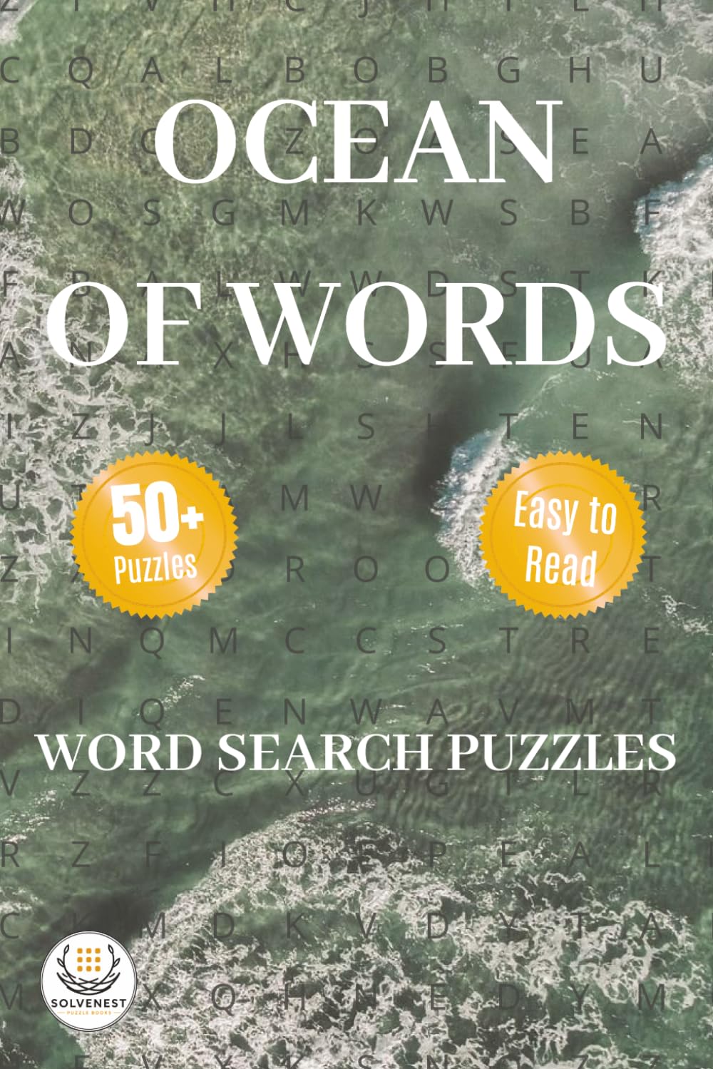 Ocean of Words - Word Search Puzzle Book: Word Searches with Easy to Read Print about Rivers, Oceans, Seas and More | 6x9 inches (15.24 X 22.86 cm), ... Holidays and Free Times | Solutions Included