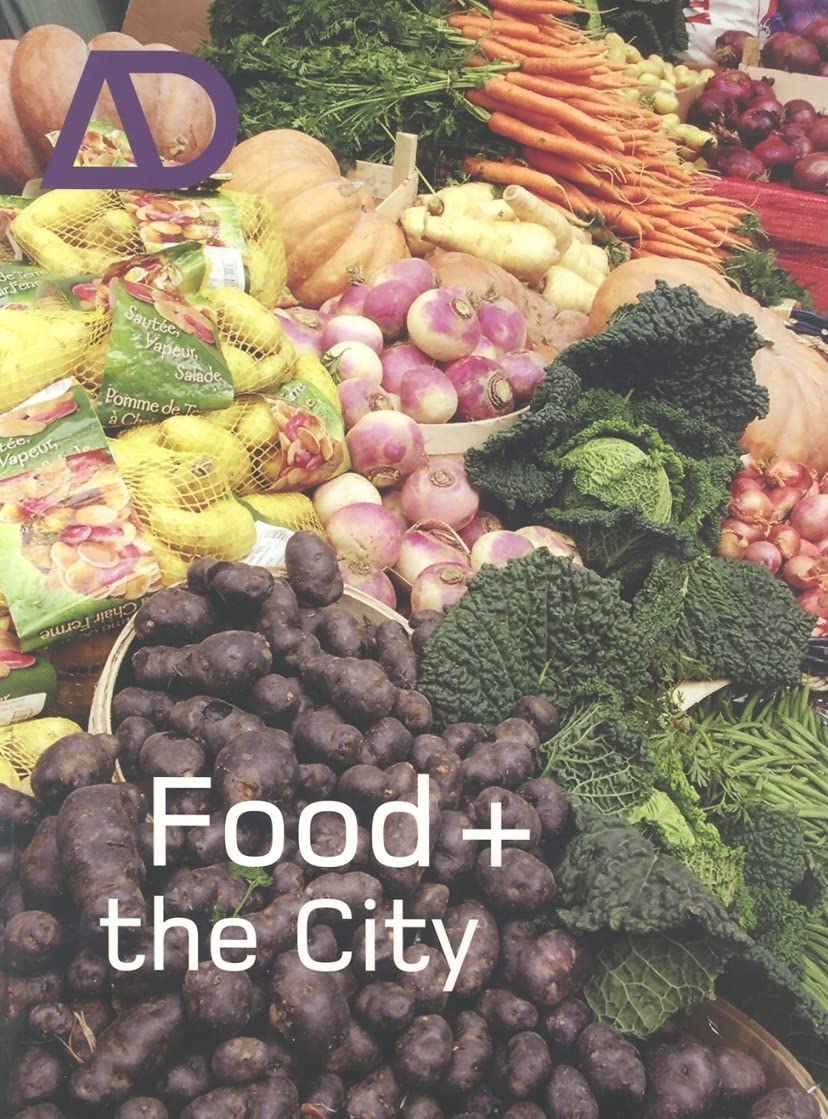 Buy Food and the City: 75 (Architectural Design) — BookShops.in