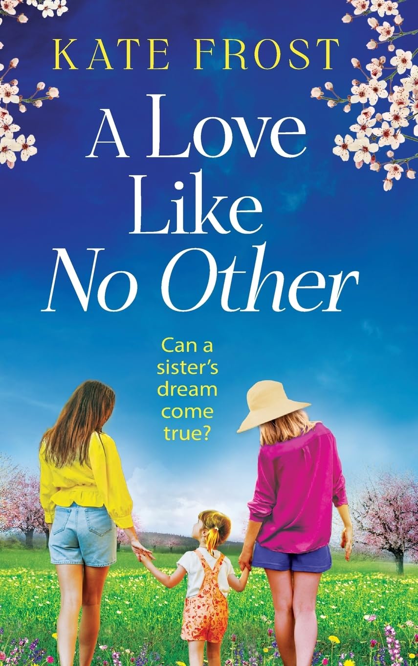 A Love Like No Other: Discover a GORGEOUS, uplifting novel from the author of A GREEK ISLAND ESCAPE, Kate Frost