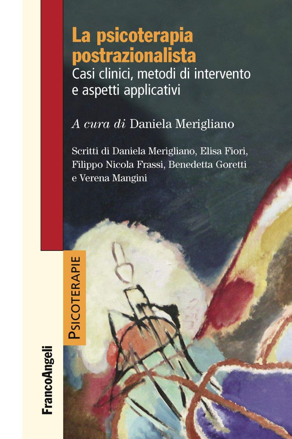 La Psicoterapia Postrazionalista. Casi Clinici, Metodi Di Intervento E Aspetti Applicativi - 4