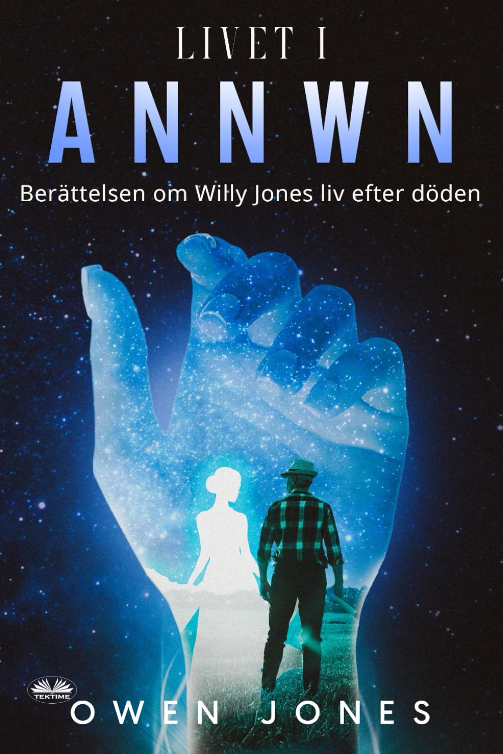 Livet I Annwn: Berättelsen Om Willy Jones Liv Efter Döden
