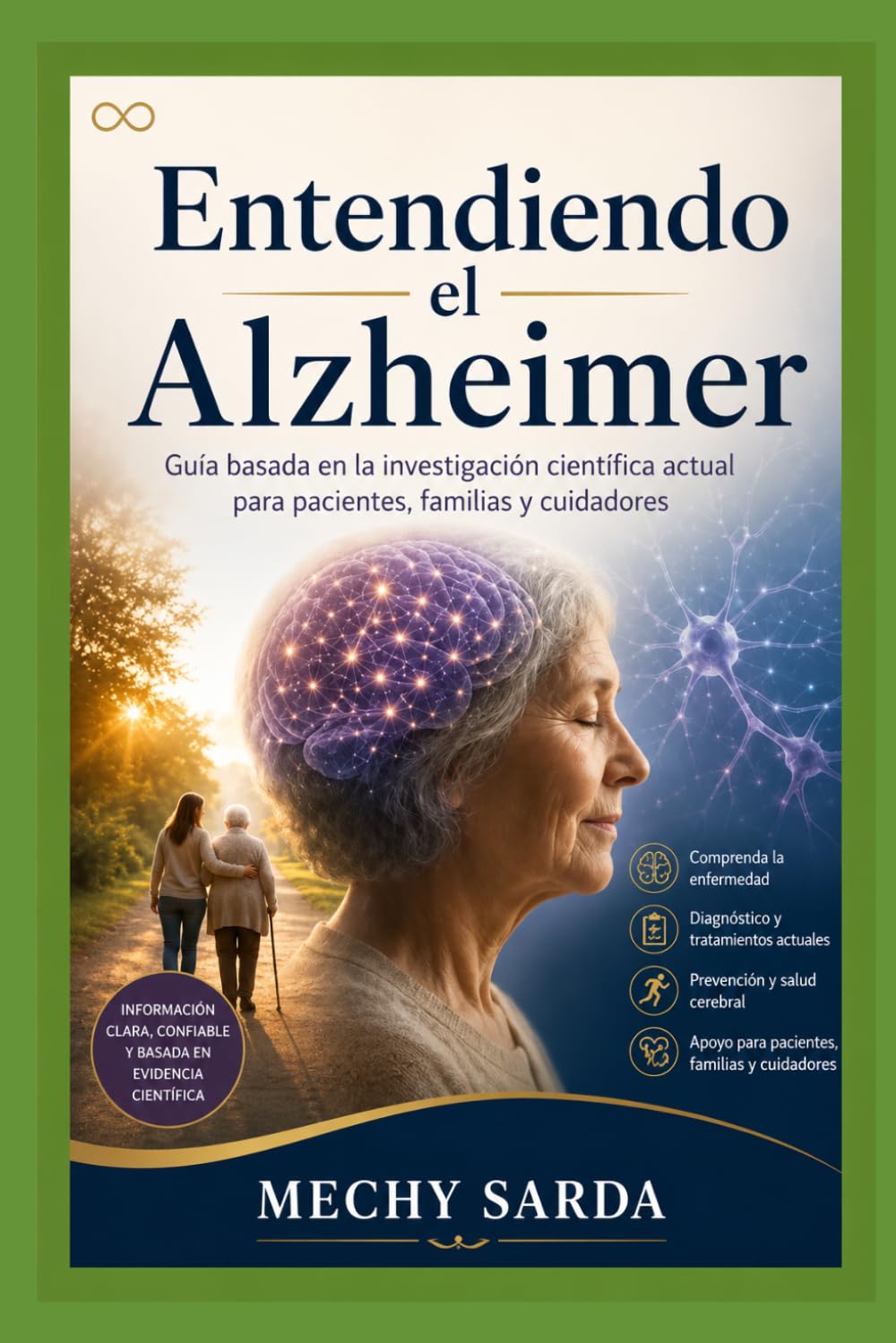 Entendiendo el Alzheimer: Guía basada en la investigación científica actual para pacientes, familias y cuidadores