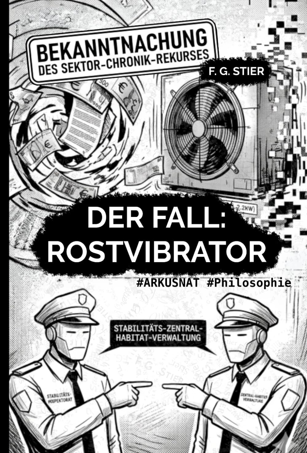 Der Fall Rostvibrator: Die organisierte Nicht-Zuständigkeit der Ämter