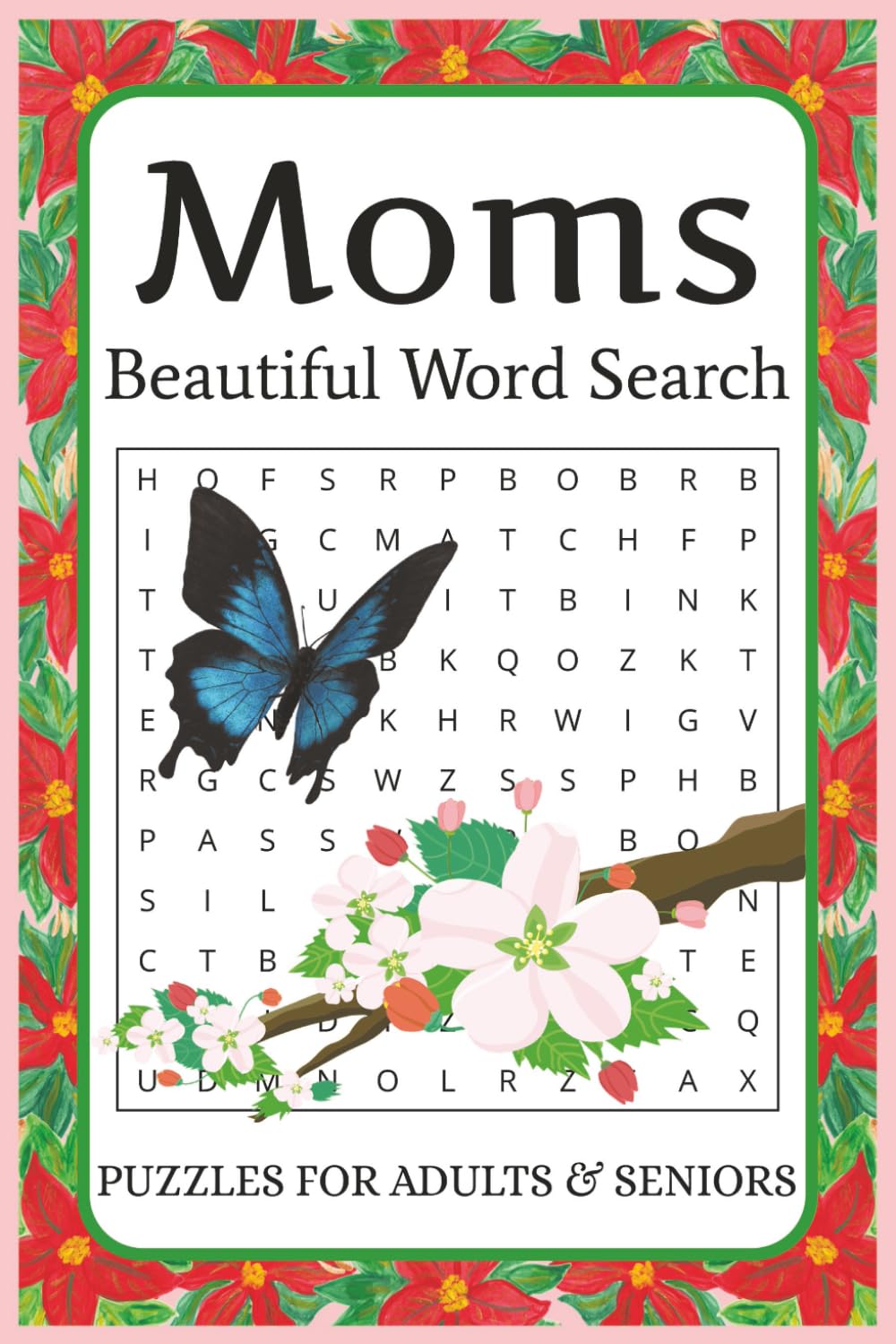 Moms Word Search Puzzle Book: Word Searches with Easy to Read Print about Mothers, Nurturers, Caretakers and more | 6x9 inches, 110 pages | 100+ Puzzles … Gift for Vacations, Holidays, and Free Times