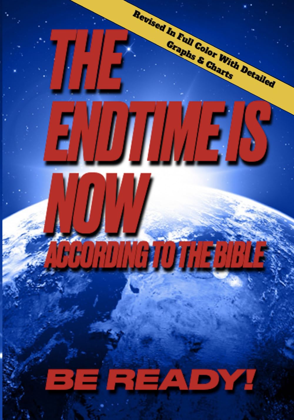 THE ENDTIME IS NOW: According To The Bible, Be Ready!      Paperback – October 22, 2025