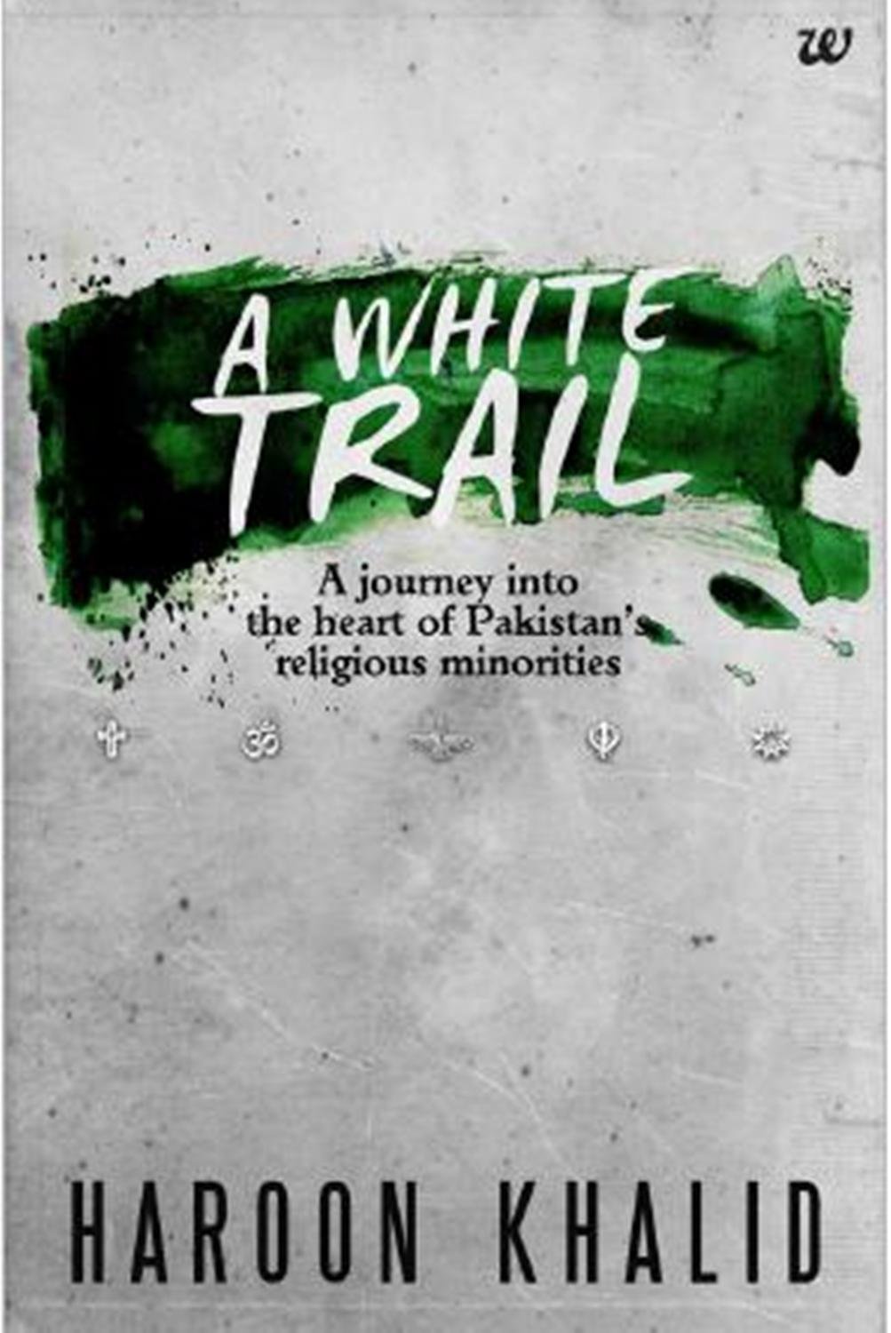 Buy A White Trail: Minorities in Pakistan — BookShops.in