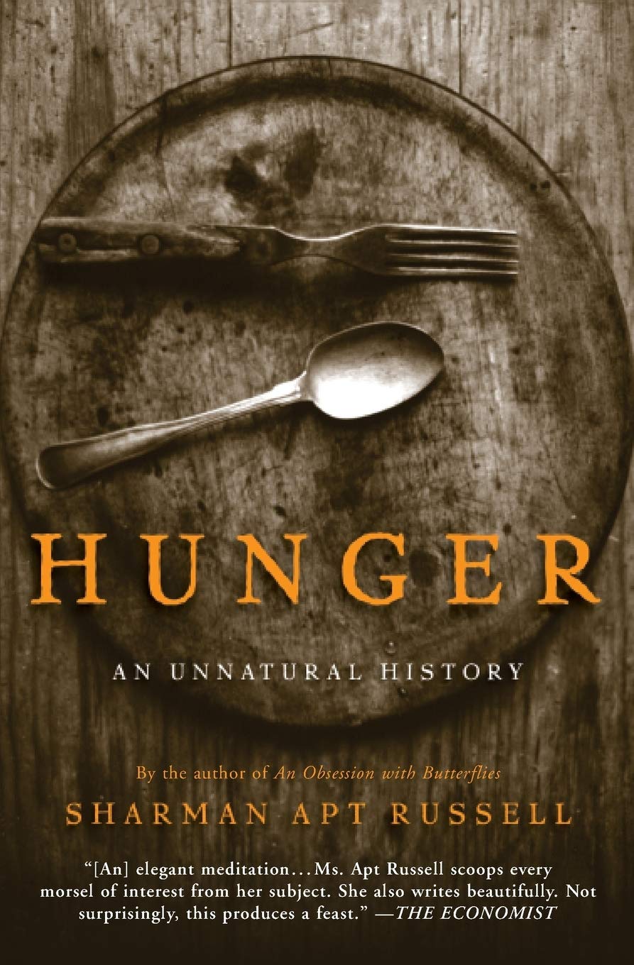 Hunger: An Unnatural History By Sharman Apt Russell. 9780465071654
