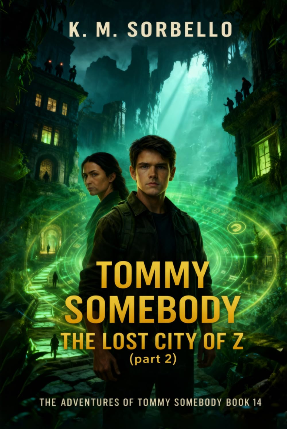 Tommy Somebody: The Lost City of Z (Part 2) (The Adventures of Tommy Somebody)