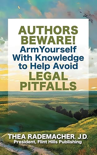 Authors Beware!: Arm Yourself With Knowledge to Help Avoid Legal Pitfalls!