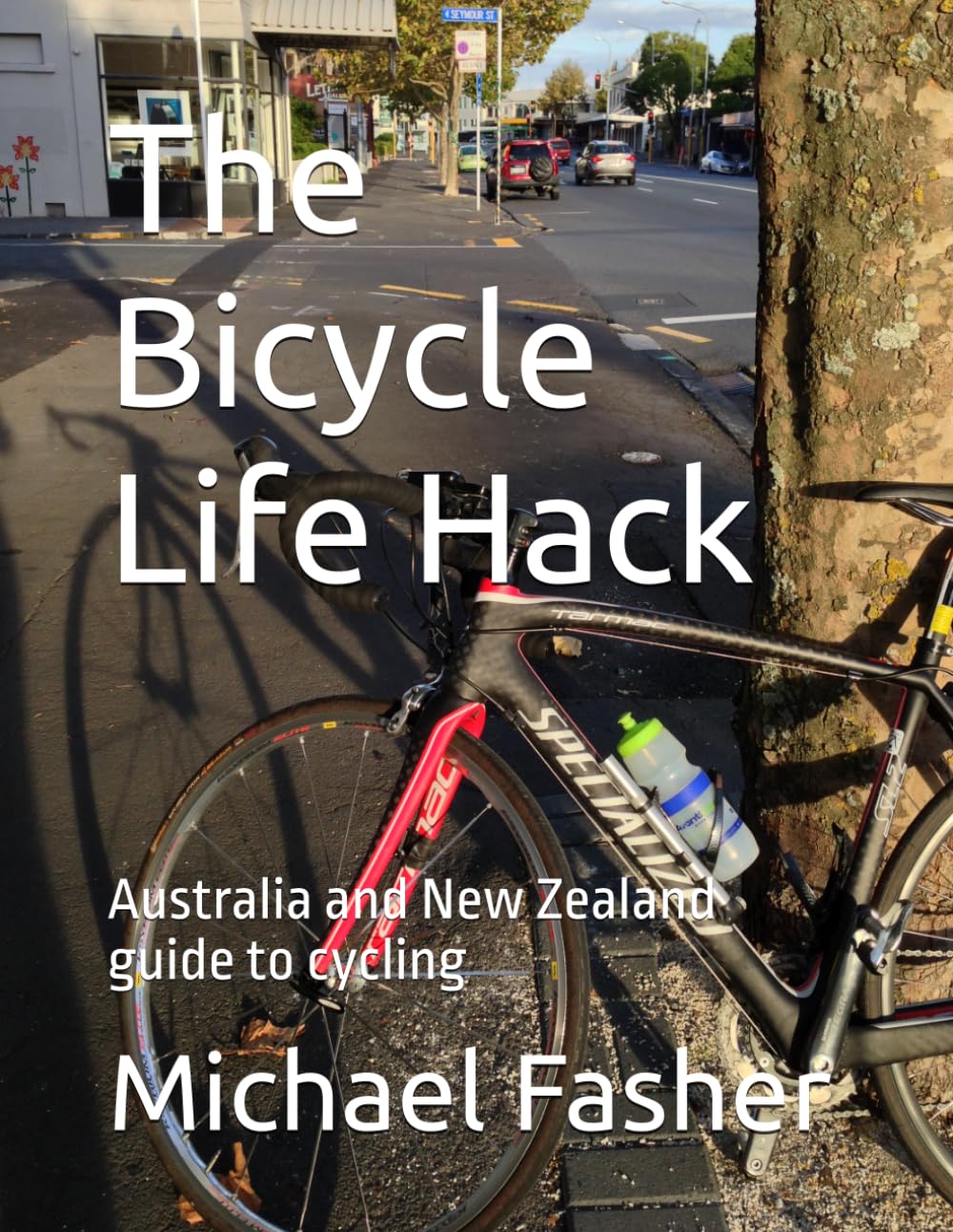 The Bicycle Life Hack: Australia and New Zealand guide to cycling