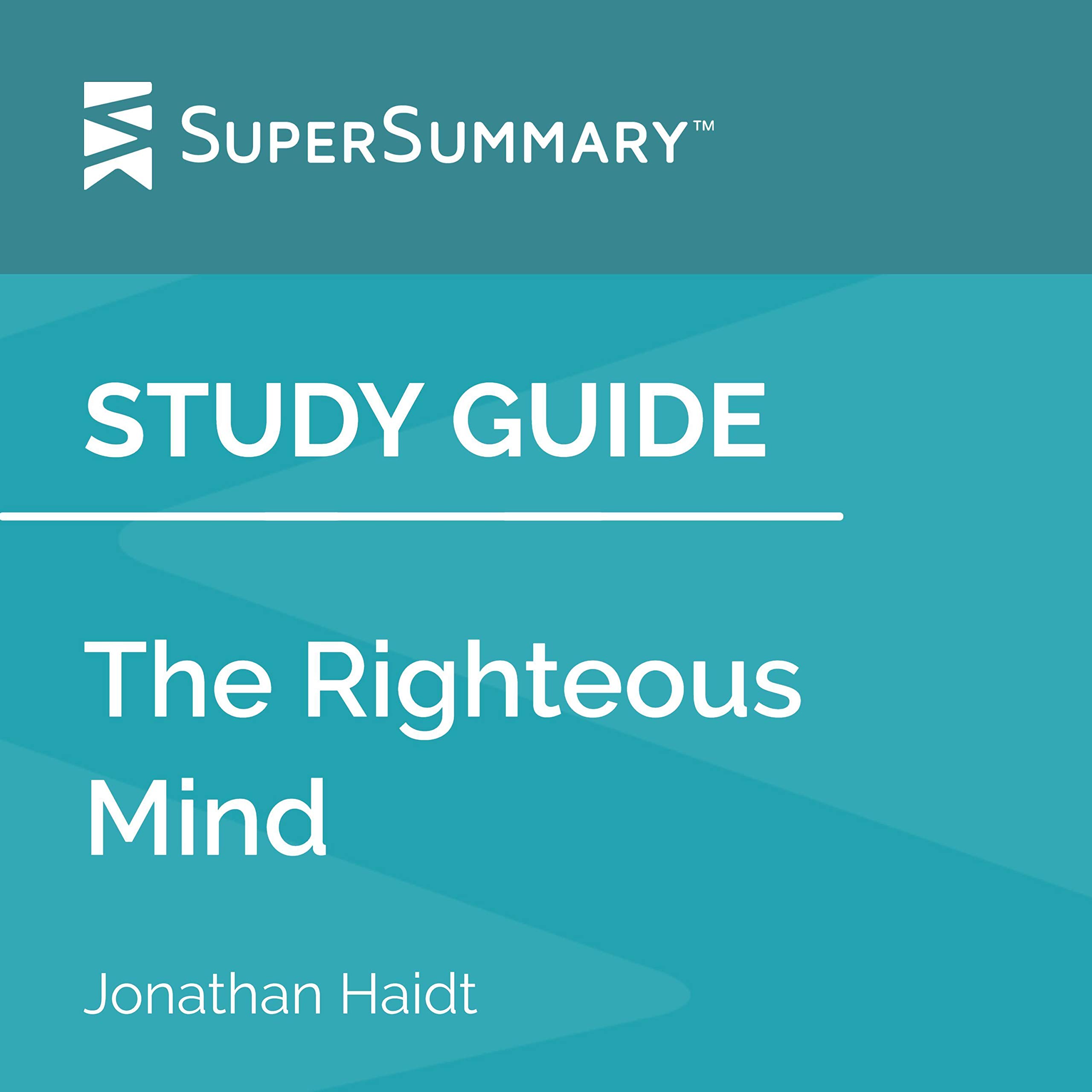 Study Guide: The Righteous Mind by Jonathan Haidt