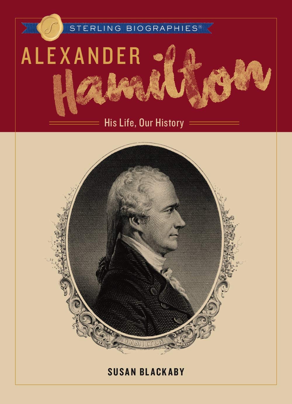 Sterling Alexander Hamilton: His Life, Our History